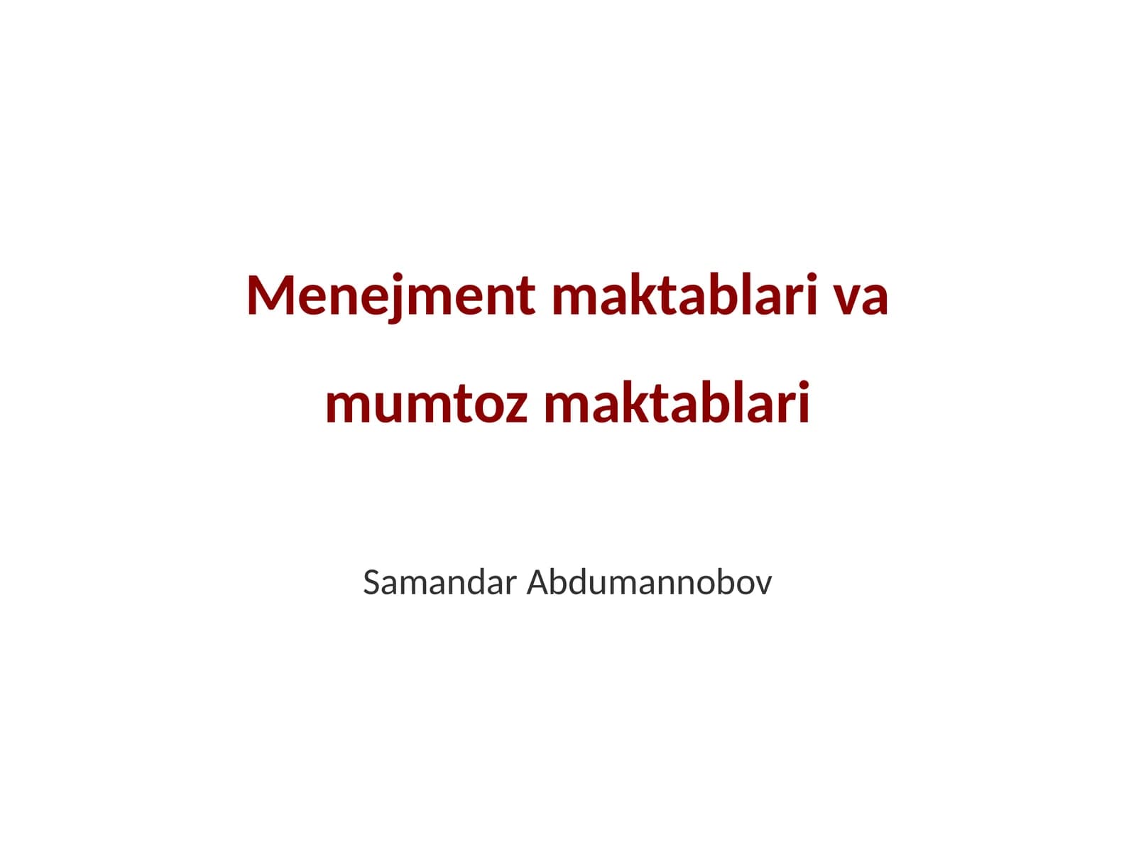 Menejment maktablari va mumtoz maktablari