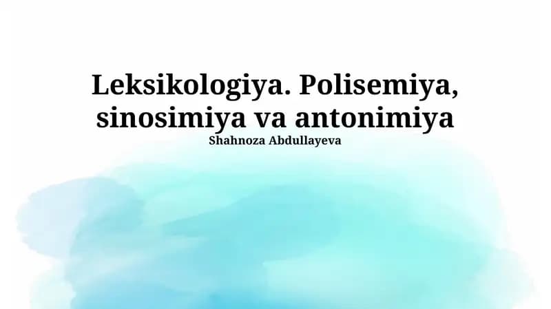 Leksikologiya. Polisemiya, sinosimiya va antonimiya