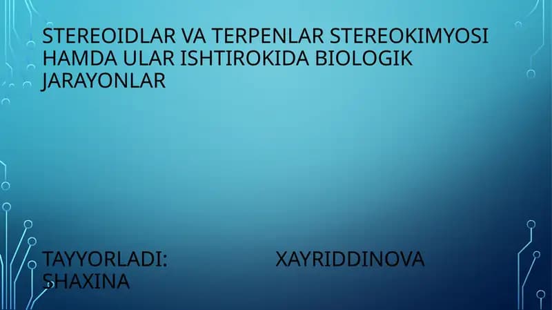Stereoidlar va terpenlar stereo kimyosi haqida