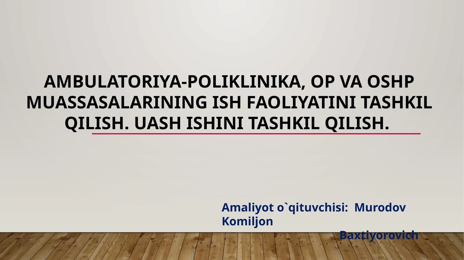 АMBULАTОRIYA-PОLIKLINIKА ХIZMАTINI TАSHKIL ETISH