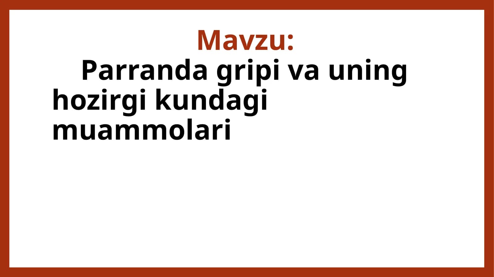 Parranda gripi va uning hozirgi kundagi muammolari