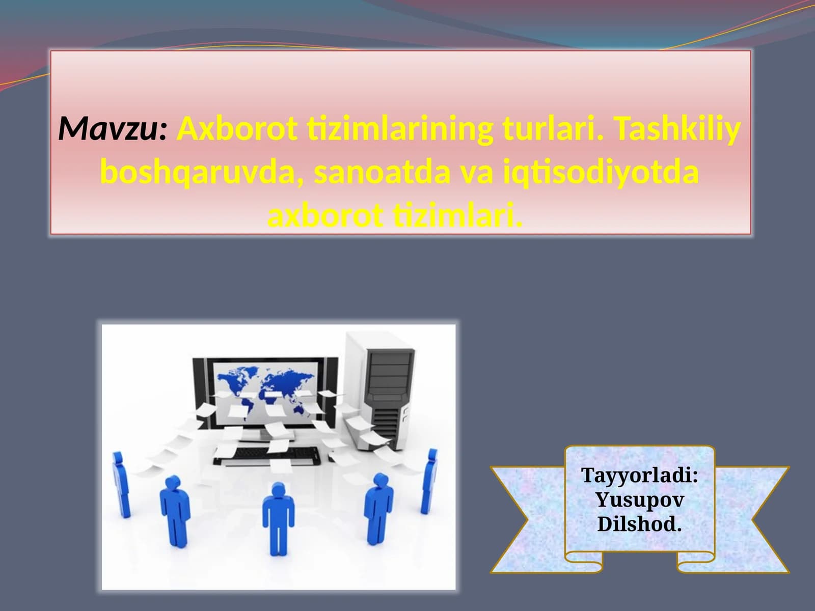 Axborottizimlari va ularning turlari