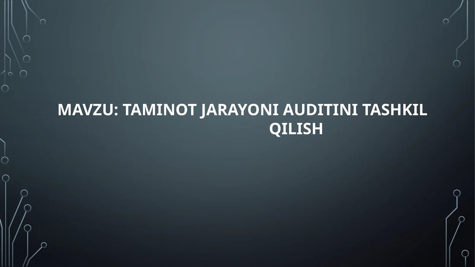 Ta’minot jarayoni auditini tashkil qilish