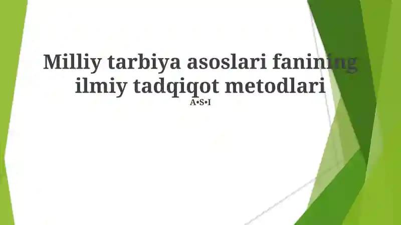 Milliy tarbiya asoslari fanining ilmiy tadqiqot metodlari