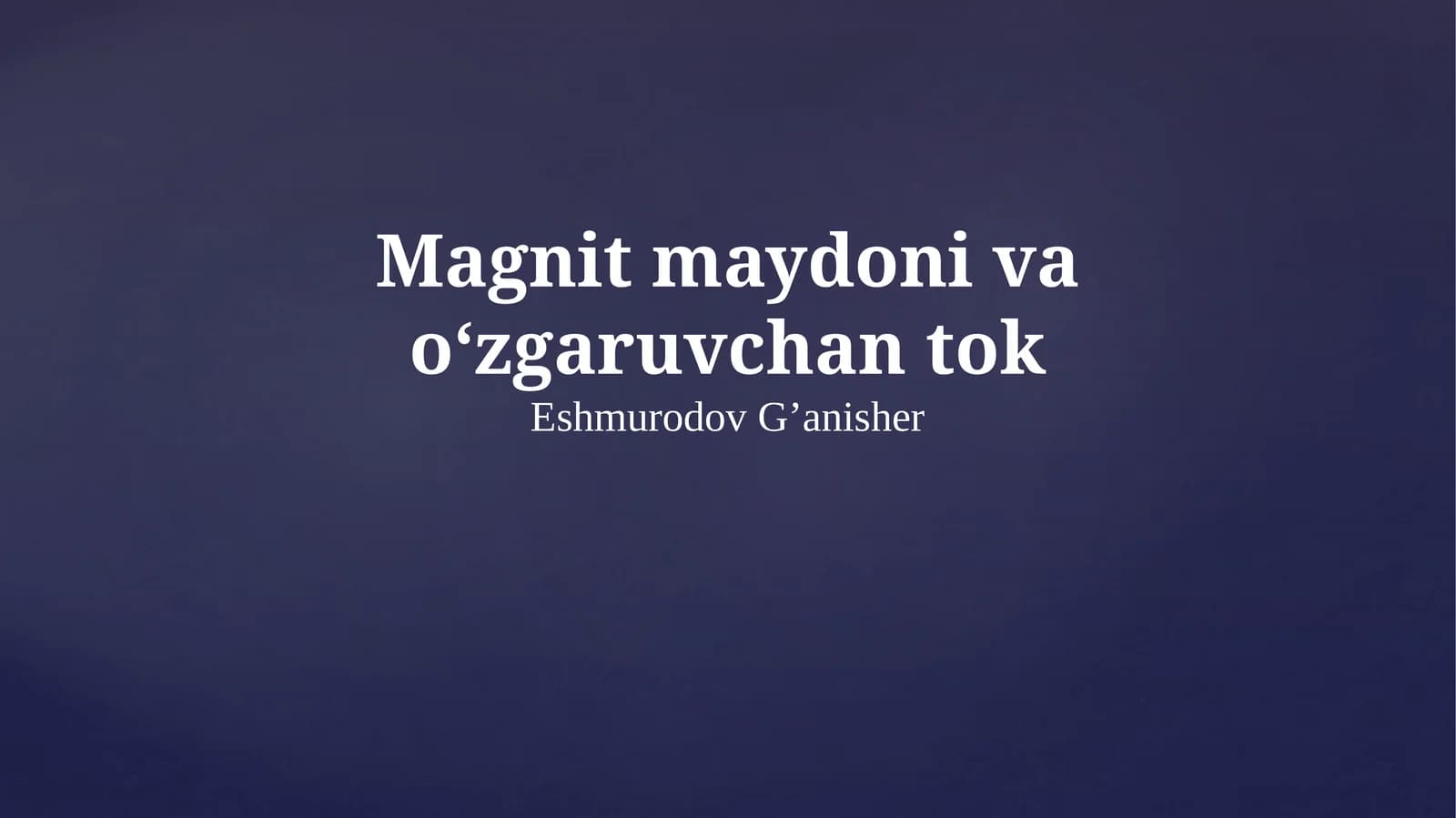 Magnit maydoni va oʻzgaruvchan tok