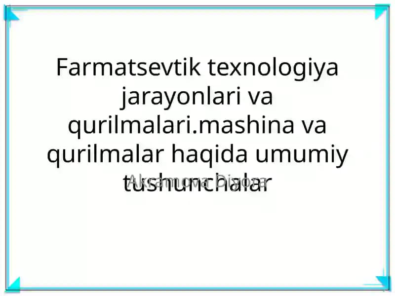 Farmatsevtik texnologiya jarayonlari va qurilmalari