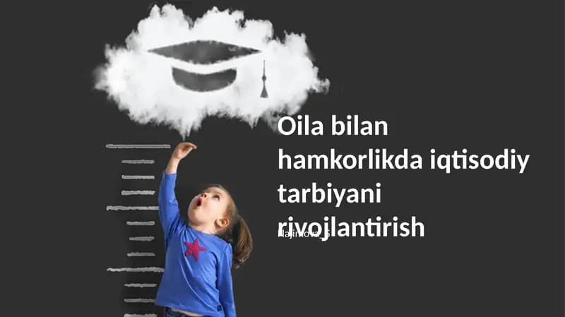Oiladan hamkorlikda iqtisodiy tarbiyani rivojlantirish