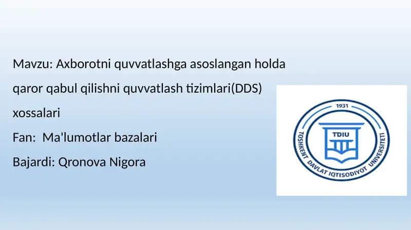 Axborotniquvvatlashgaasoslanganholdaqarorqabulqilishniquvvatlashtizimlari(DDS)xossalari