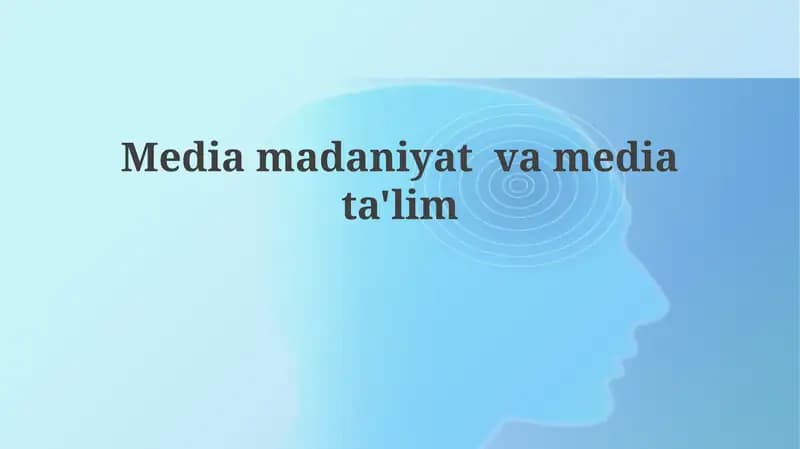 Ommaviy axborot madaniyati va ta'limi