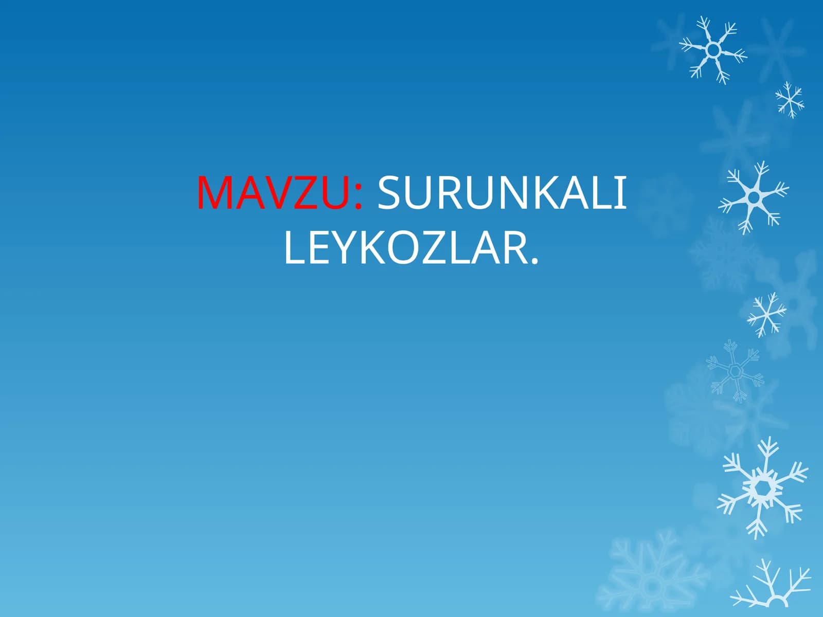 SURUNKALI LEYKOZLAR