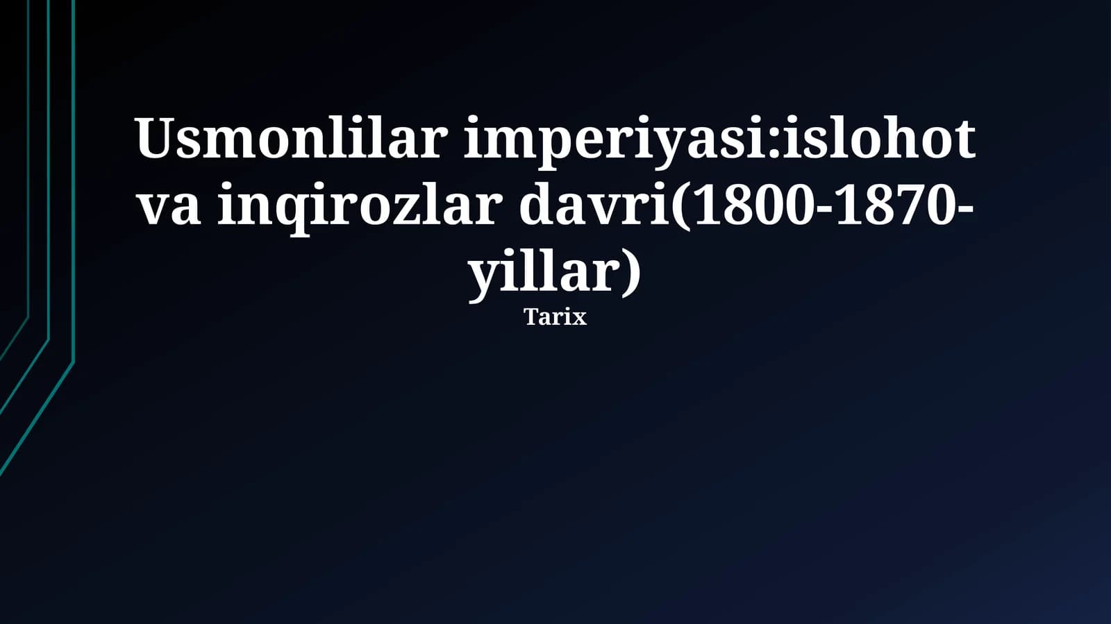 Usmonlilar imperiyasi:islohot va inqirozlar davri(1800-1870-yillar)