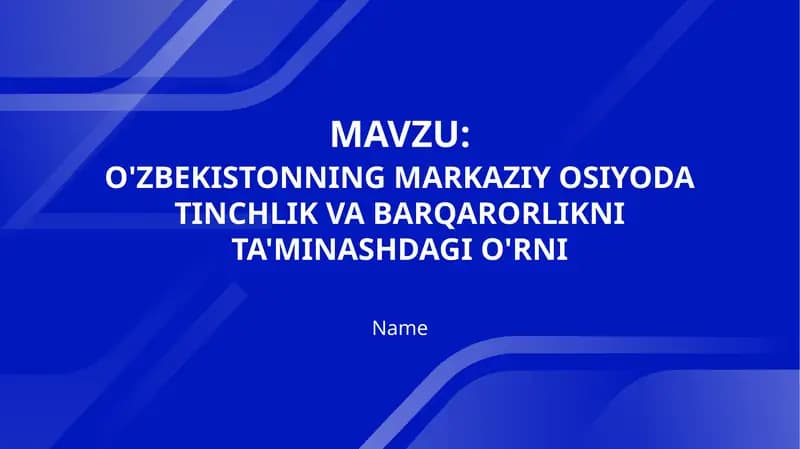 O'ZBEKISTONNING MARKAZIY OSIYODA TINCHLIK VA BARQARORLIKNI TA'MINASHDAGI O'RNI