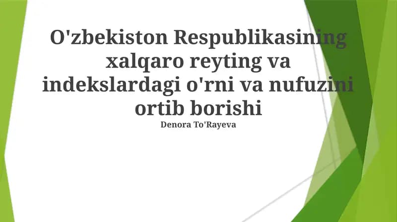 O'zbekiston Respublikasining xalqaro reyting va indekslardagi o'rni va nufuzini ortib borishi