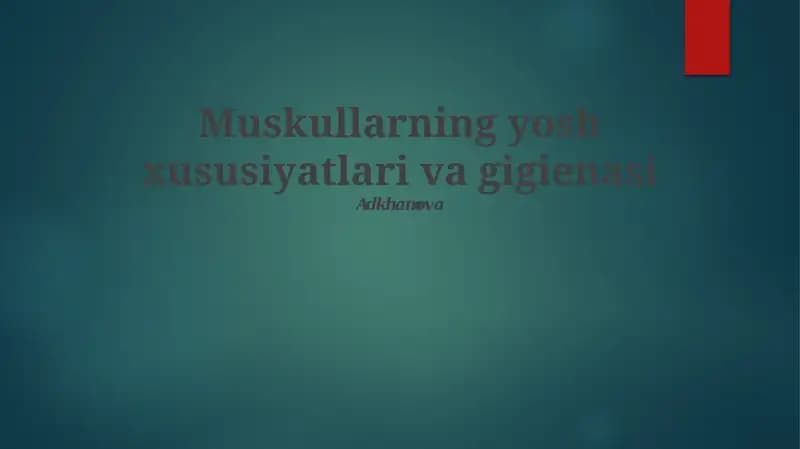 Muskullarning yosh xususiyatlari va gigiеnasi
