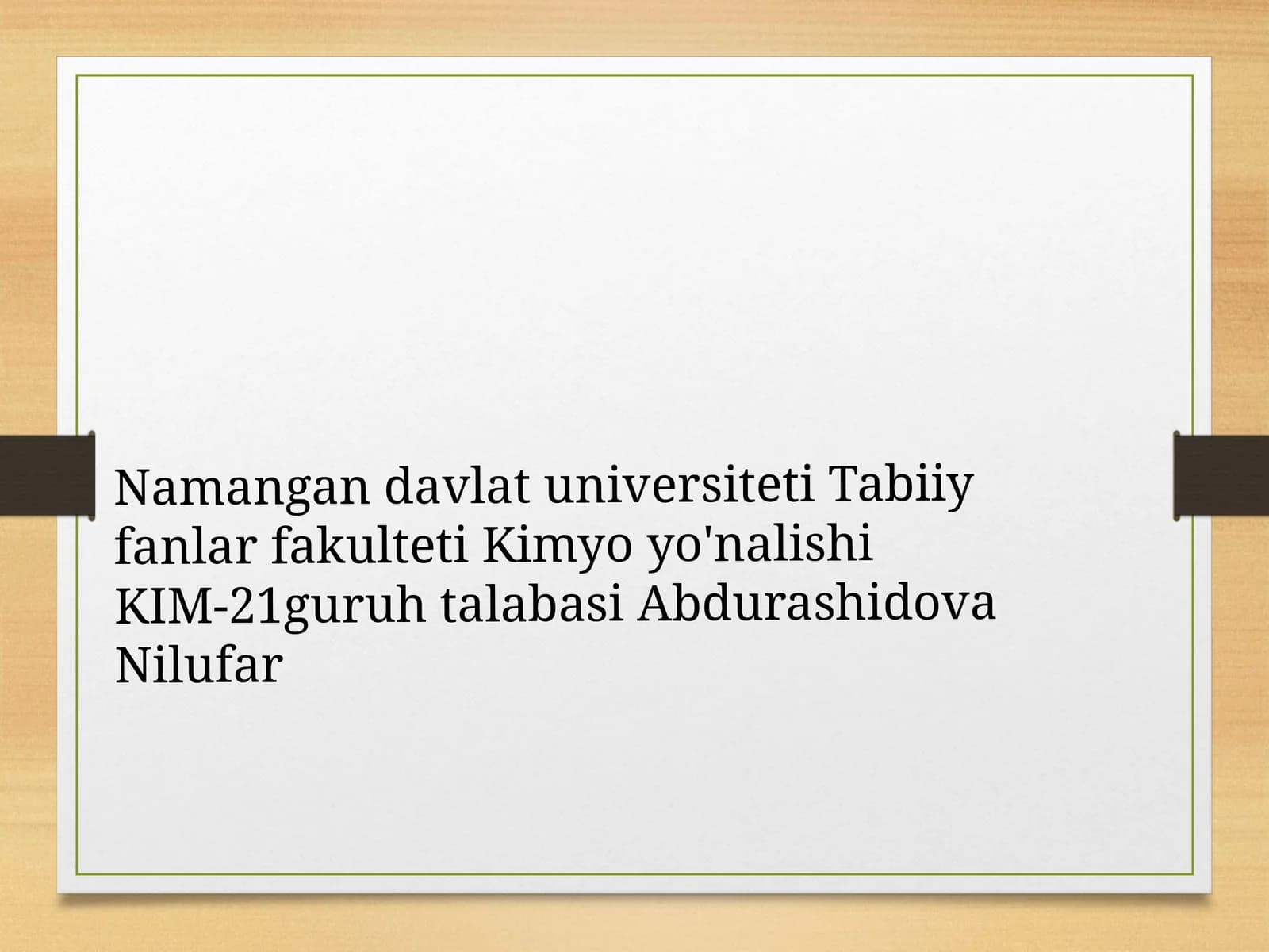 Kimyo yo'nalishi KIM-21 guruhi talabasi Abdurashidova Nilufar