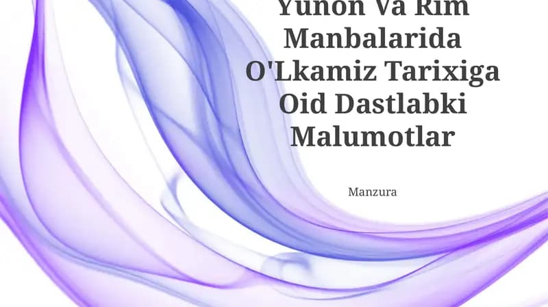 Yunon Va Rim Manbalarida O'Lkamiz Tarixiga Oid Dastlabki Malumotlar
