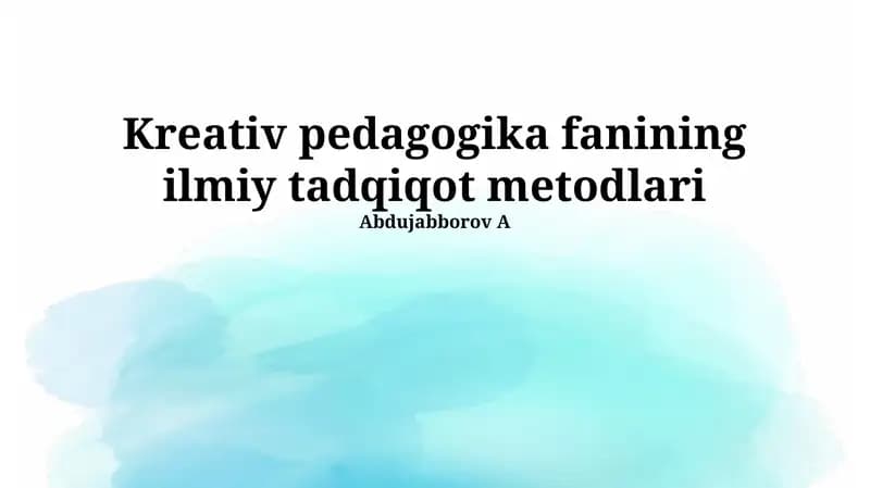 Kreativ pedagogika fanining ilmiy tadqiqot metodlari