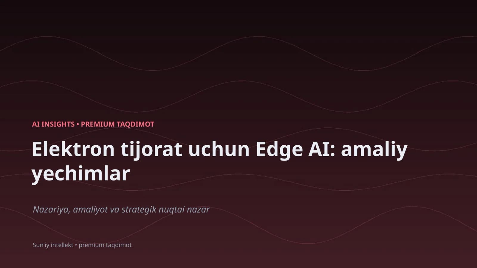 Elektron tijorat uchun Edge AI: amaliy yechimlar