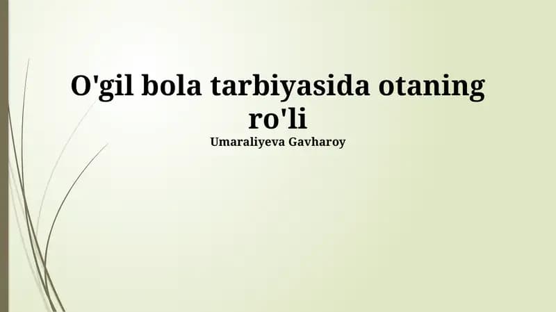 O'gil bola tarbiyasida otaning ro'li