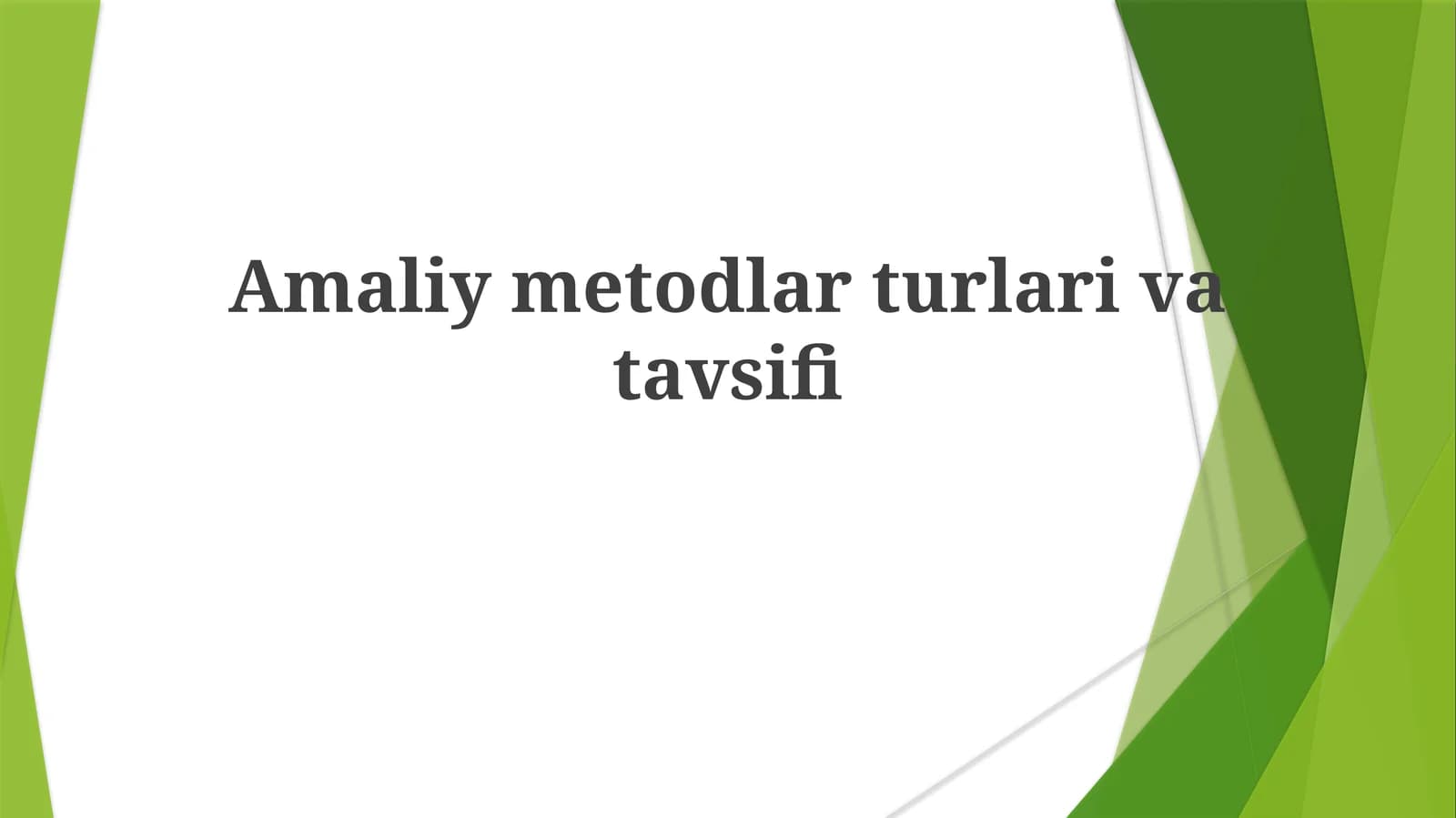 Amaliymetodlarturlarivatavsifi