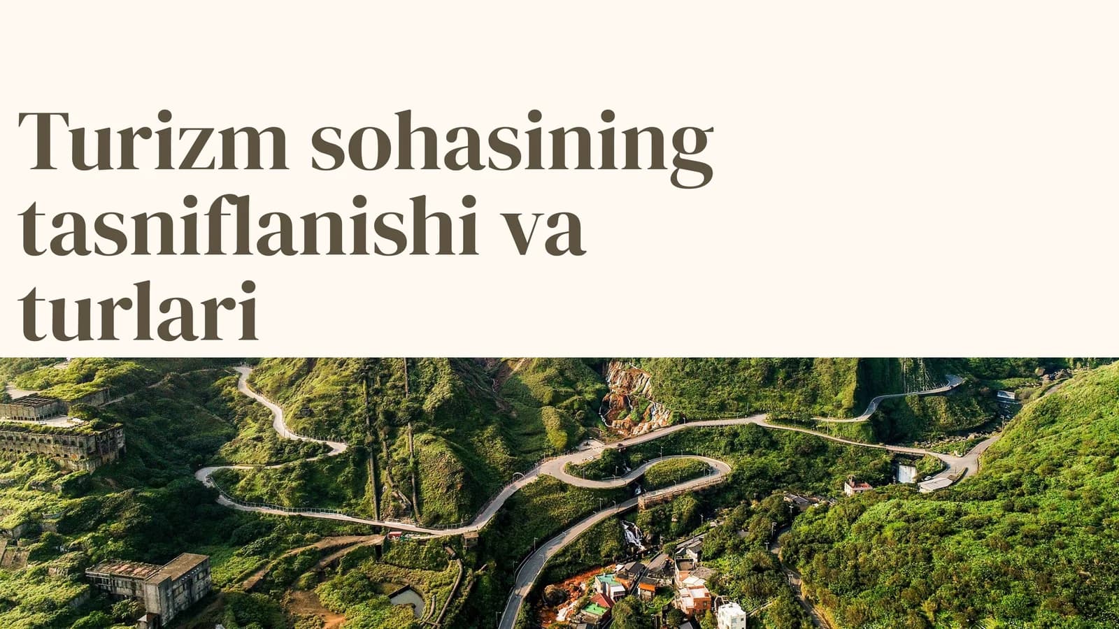 Turizm sohasining tasniflanishi va turlari