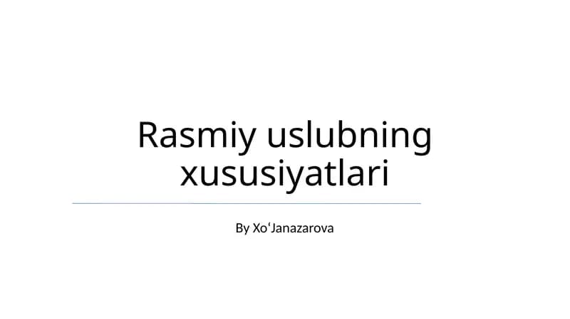 Rasmiy uslubning xususiyatlari