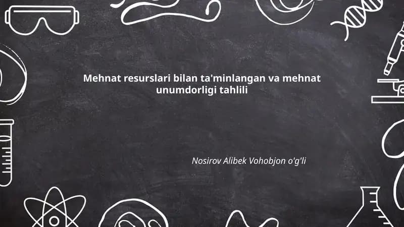 Mehnat resurslari bilan ta'minlangan va mehnat unumdorligi tahlili