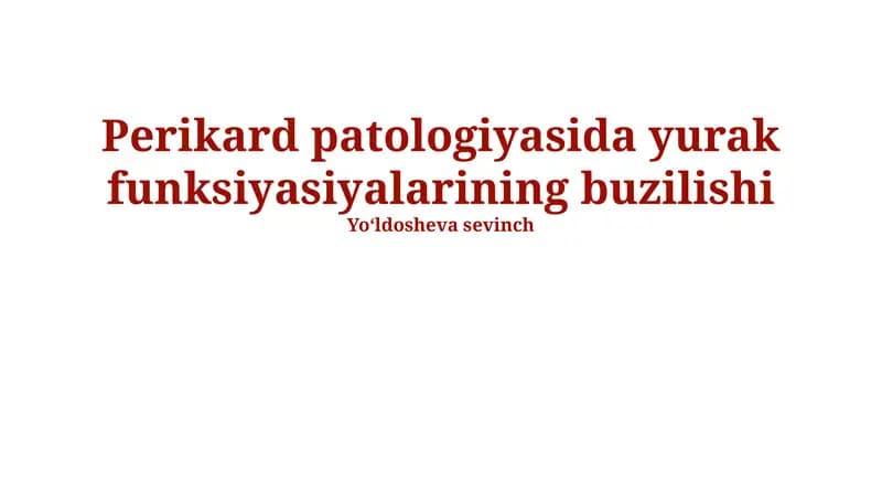 Perikard patologiyasida yurak funksiyasiyalarining buzilishi