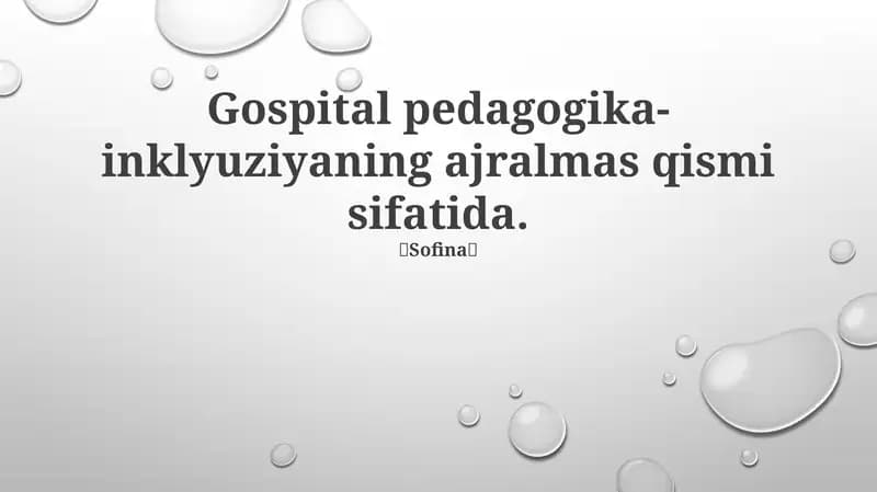 Gospital pedagogikasi va inklyuziyaning ajralmas qismi