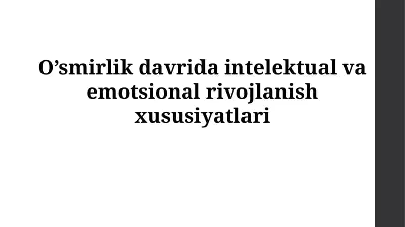 O'smirlik davrida intelektual va emotsionalrivojlanishxususiyatlari