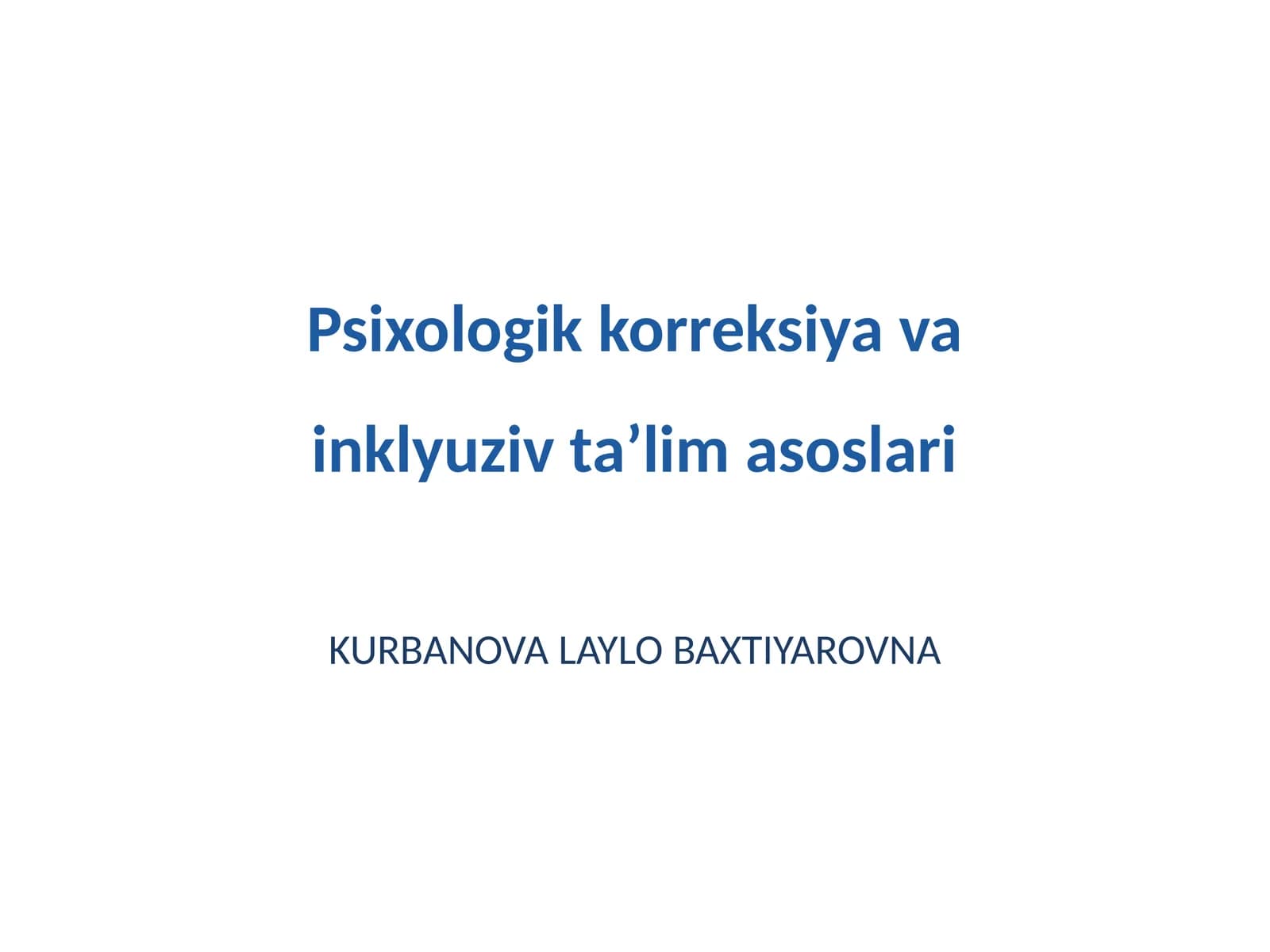 Psixologik korreksiya va inklyuziv taʼlim asoslari