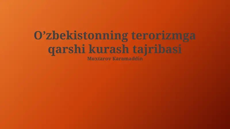 O’zbekistonning terorizmga qarshi kurash tajribasi