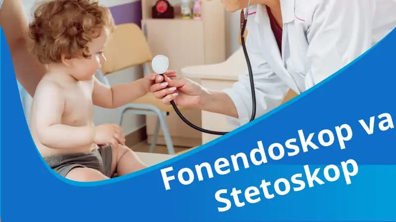Fonendoskop va Stetoskop