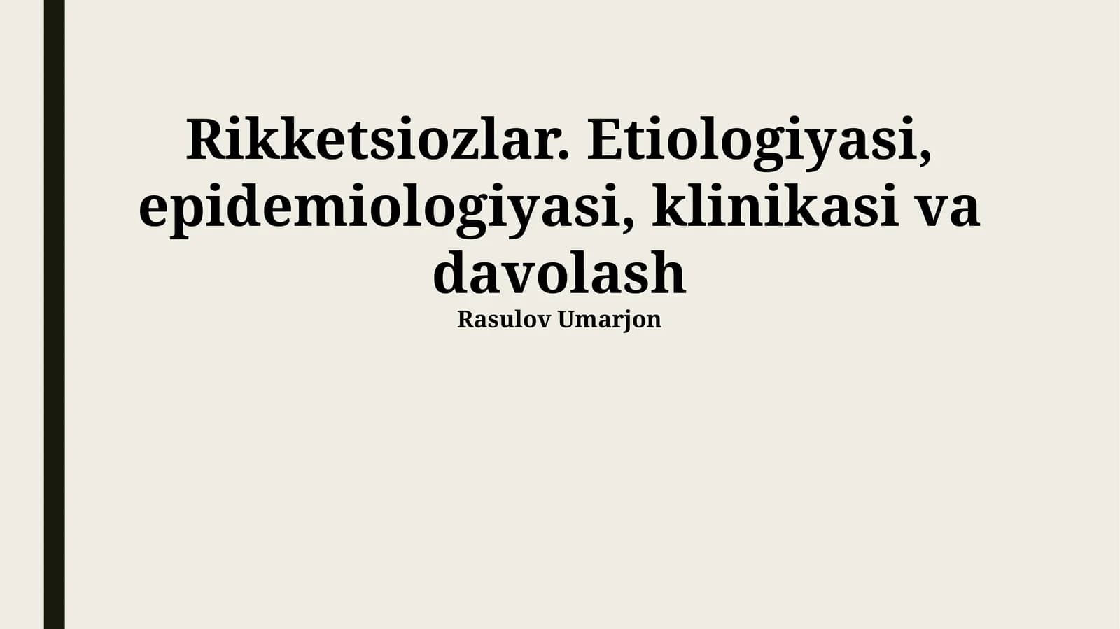 Rikketsiozlar. Etiologiyasi, epidemiologiyasi, klinikasi va davolash