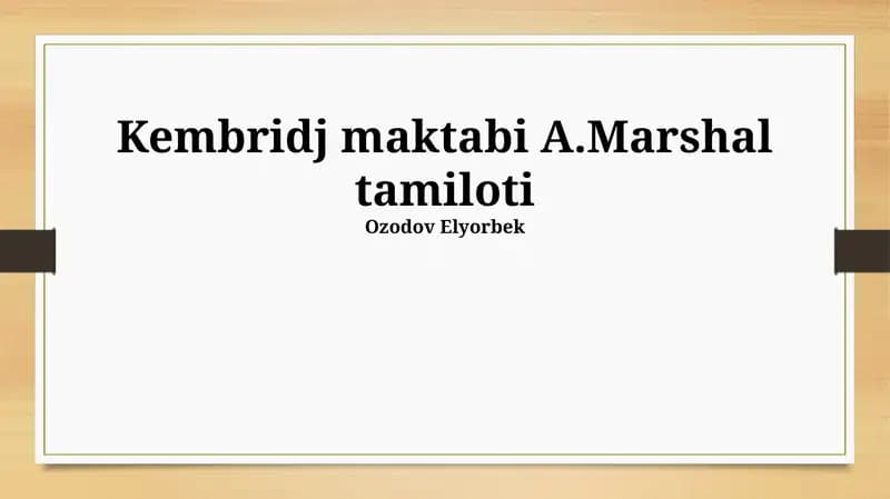 Alfred Marshall: Hayoti, Asosiy G'oyalari va Kembrij Maktabi
