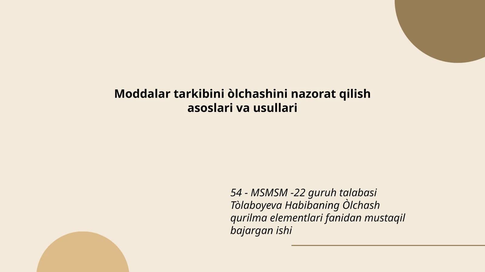 Moddalar tarkibini òlchashini nazorat qilish asoslari va usullari