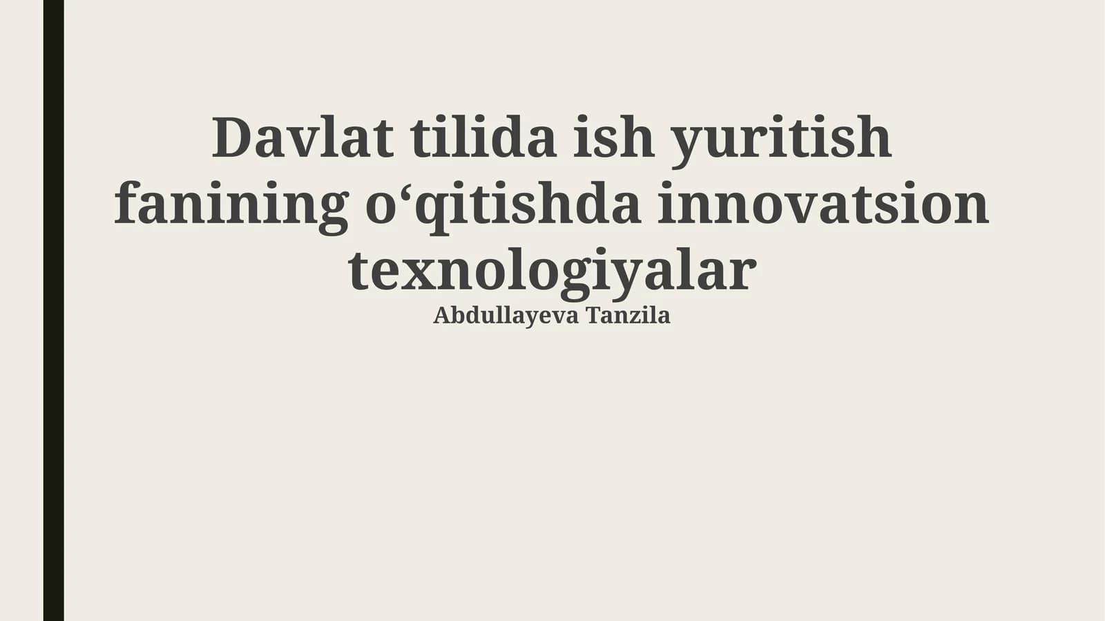 Davlat tilida ish yuritish fanining oʻqitishda innovatsion texnologiyalar