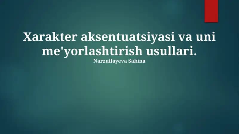 Xarakter aksentuatsiyasi va uni me'yorlashtirish usullari