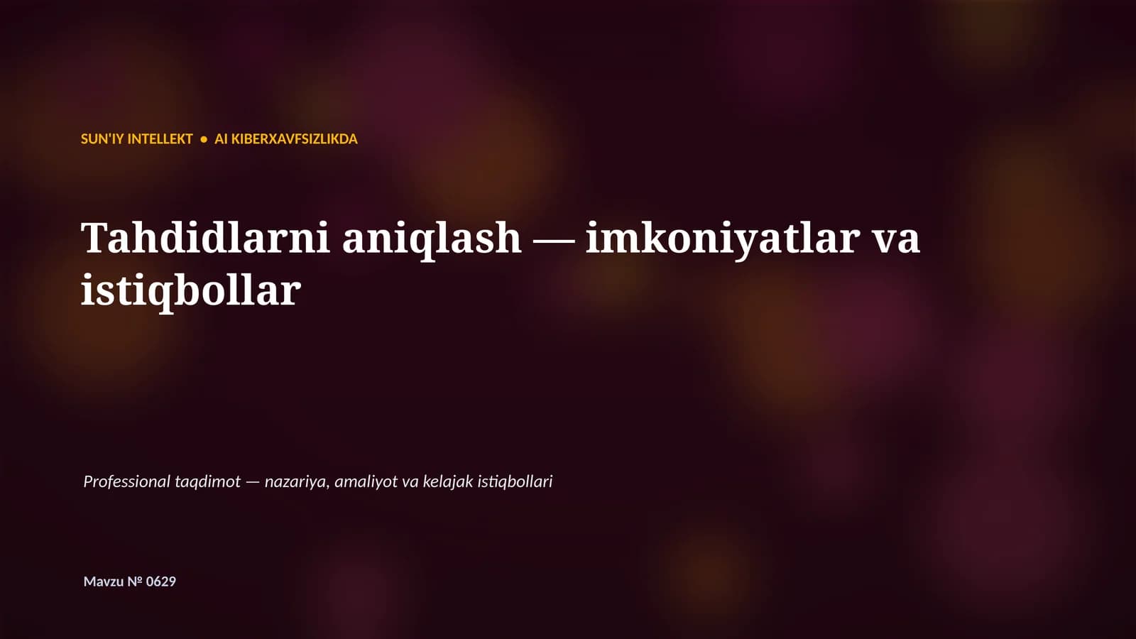 TAHDIDLARNI ANIQLASH — IMKONIYATLAR VA ISTIQBOLLAR