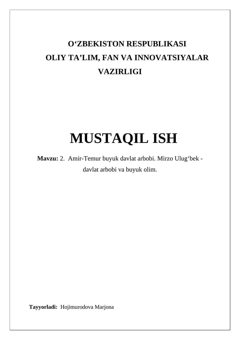2. Amir-Temur buyuk davlat arbobi. Mirzo Ulug‘bek - davlat arbobi va buyuk olim