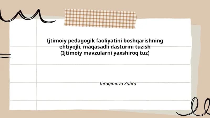 Ijtimoiy pedagogik faoliyatini boshqarishning ehtiyojli, maqasadli dasturini tuzish