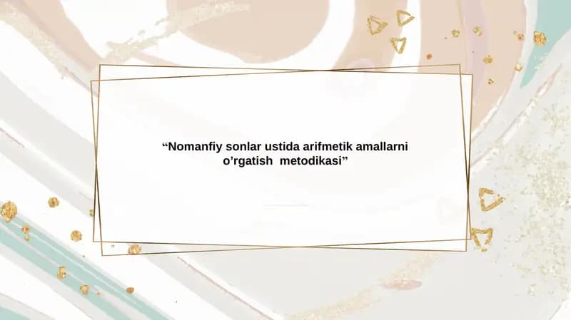 Nomanfiy sonlar ustida arifmetik amallarni o’rgatish  metodikasi