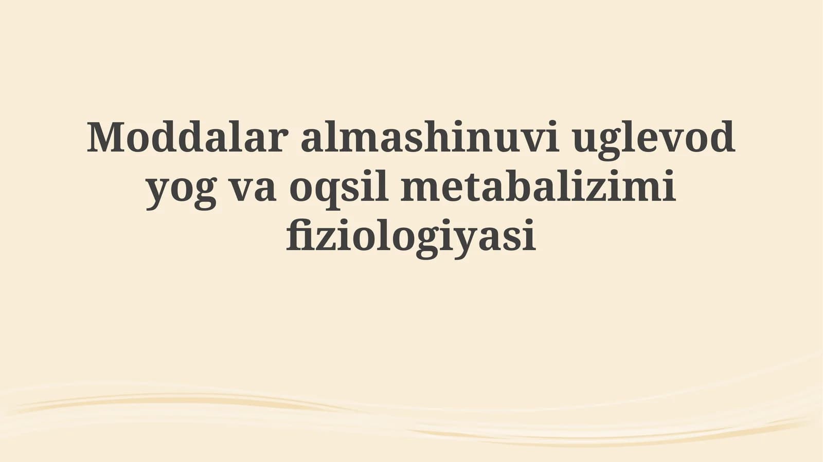 Moddalar almashinuvi: uglevodlar, yog' va oqsil metabolizmi