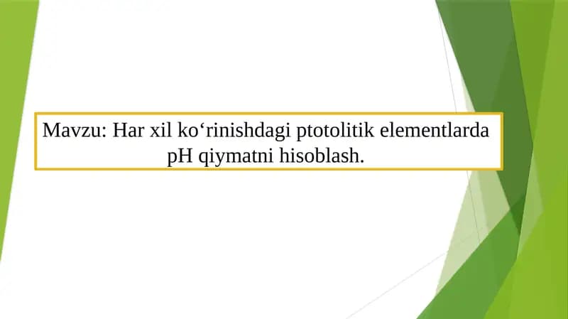 Har xil koʻrinishdagi ptotolitik elementlarda pH qiymatni hisoblash