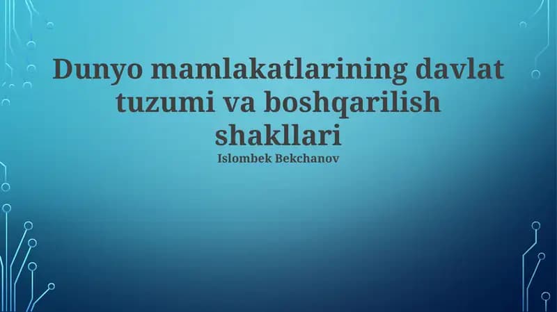 Dunyo mamlakatlarining davlat tuzumi va boshqarilish shakllari
