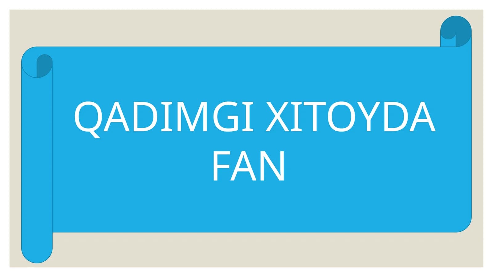 QADIMGI XITOYDA FAN