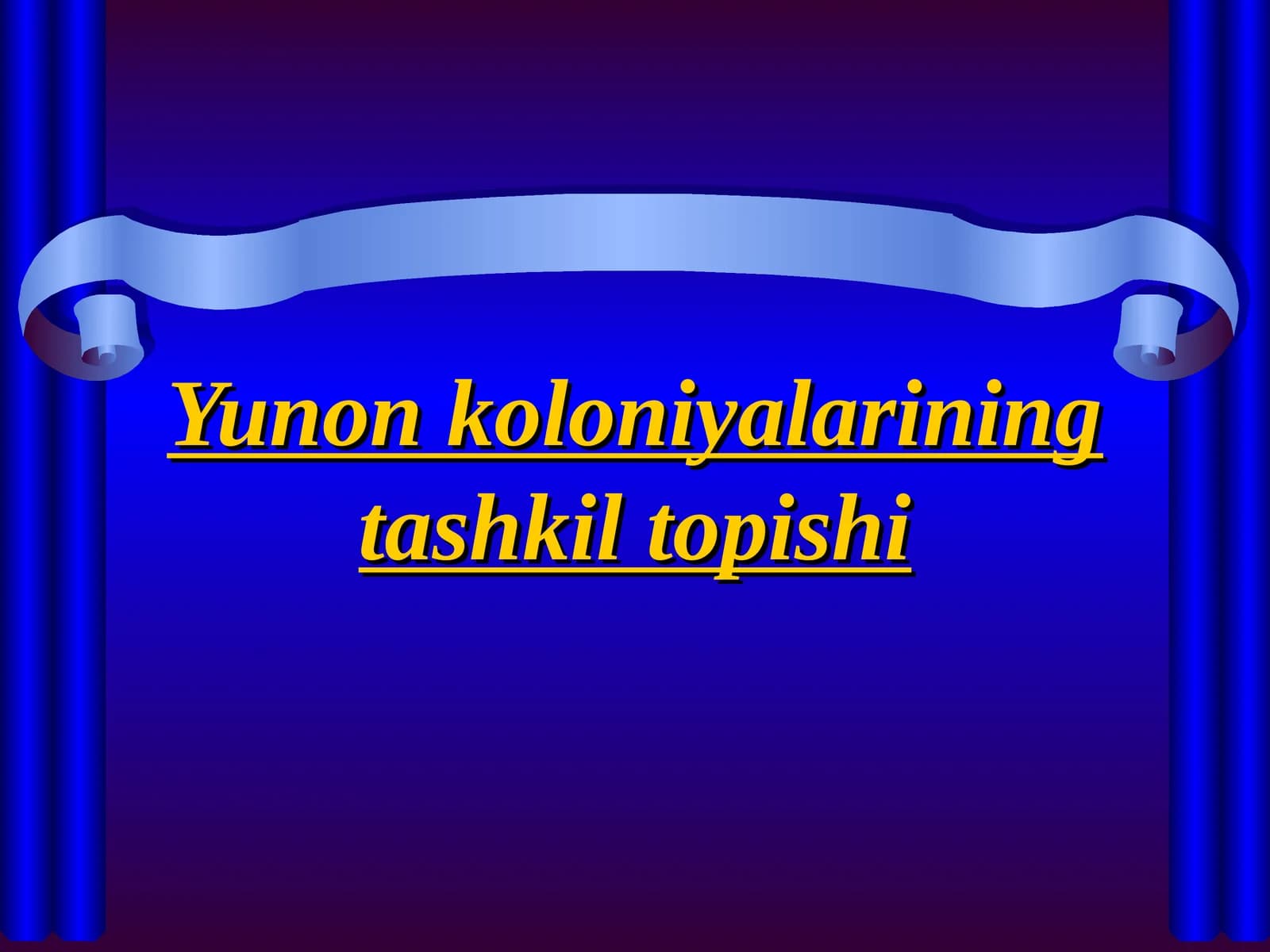 Yunon koloniyalarining tashkil topishi