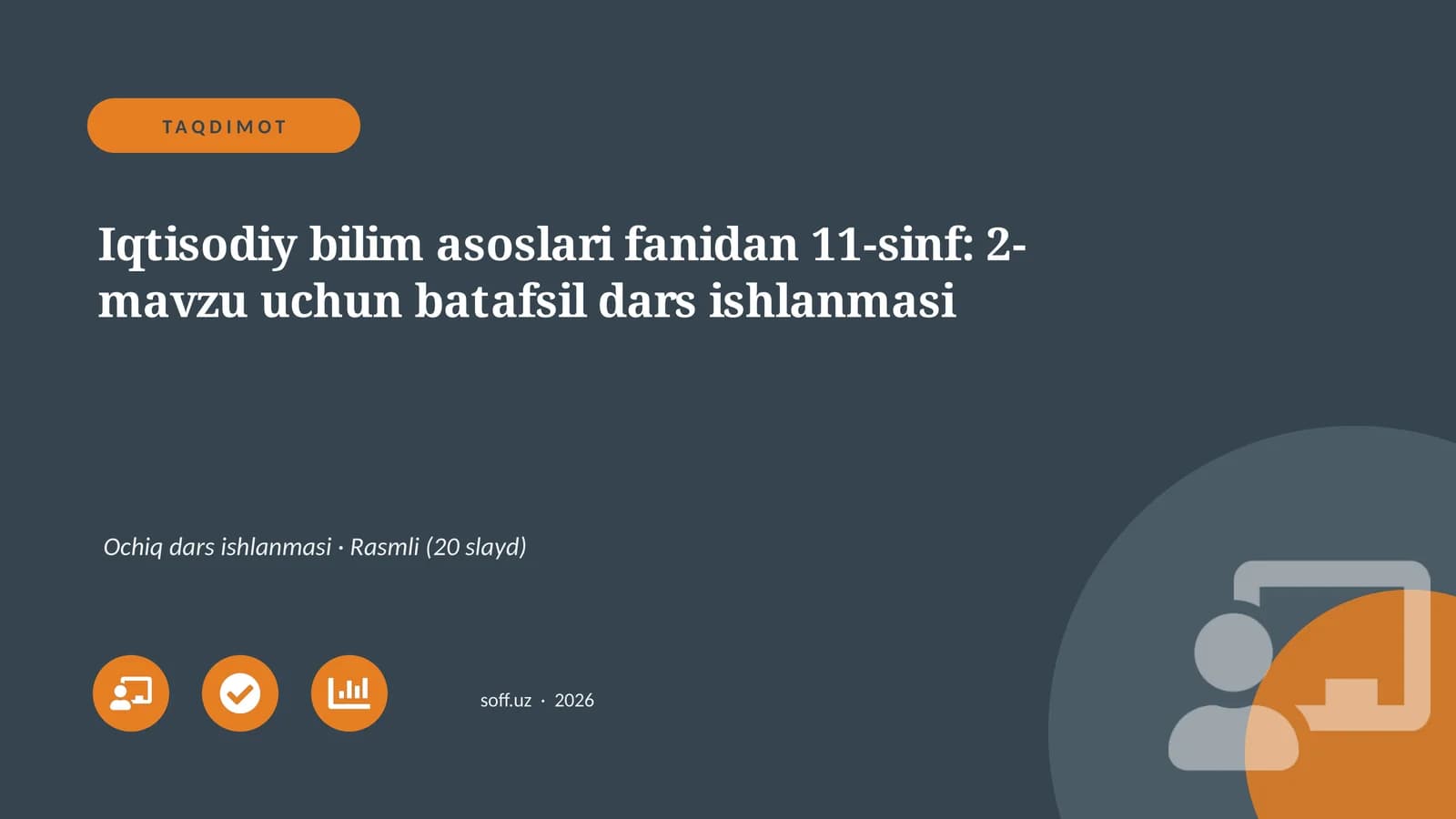 Iqtisodiy bilim asoslari fanidan 11-sinf: 2-mavzu uchun batafsil dars ishlanmasi