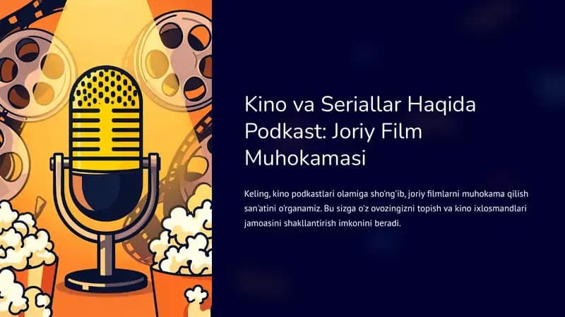 Kino va Seriallar Haqida Podkast: Joriy Film Muhokamasi