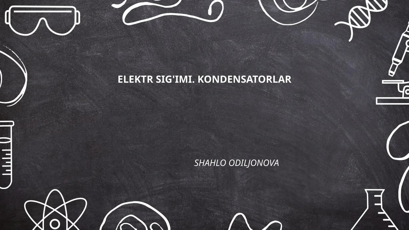 Elektr sig'imi. Kondensatorlar
